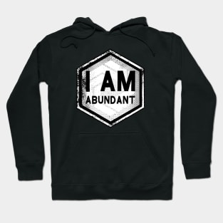 I AM Abundant - Affirmation - White Hoodie